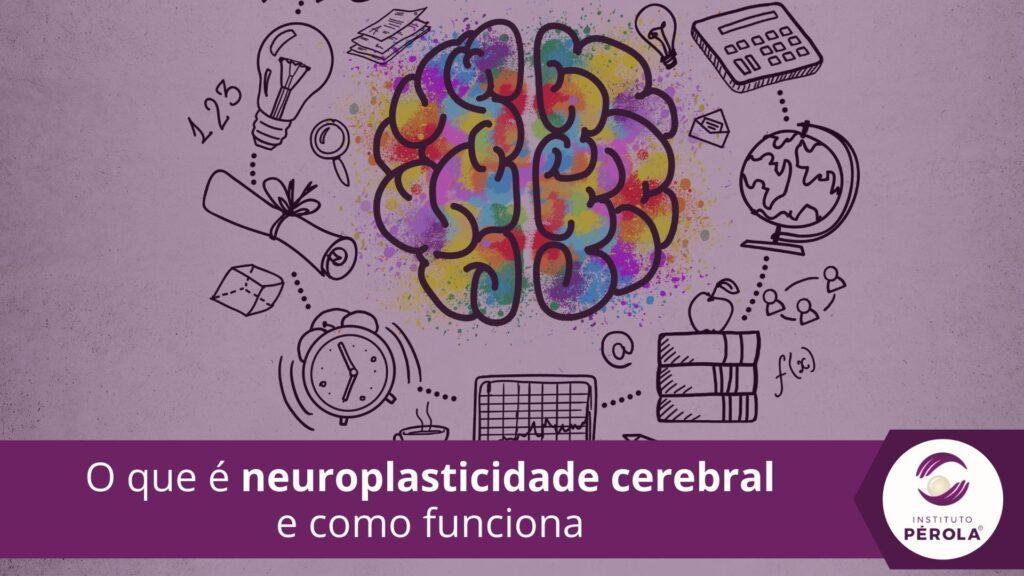 neuroplasticidade cerebral