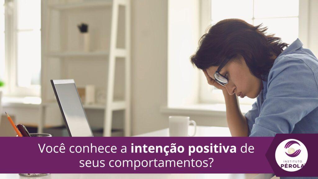 Intenção positiva - Pérola Instituto